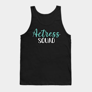 Actress Squad, Funny Actress Graduation Gift Tank Top